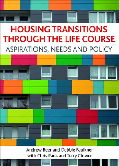 Buy Housing Transitions Through the Life Course (English, Andrew Beer | Debbie Faulkner | Chris Paris) Online at Best Price - BookBajar