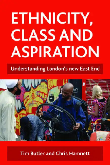 Buy Ethnicity, Class and Aspiration (English, Tim Butler | Chris Hamnett) Online at Best Price - BookBajar