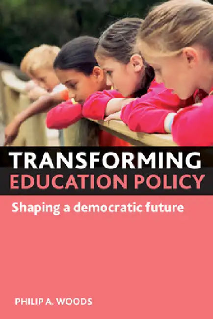Buy Transforming Education Policy (English, Philip A. Woods) Online at Best Price - BookBajar