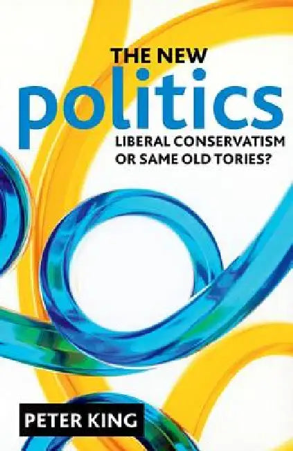 Buy The New Politics (English, Peter King) Online at Best Price - BookBajar