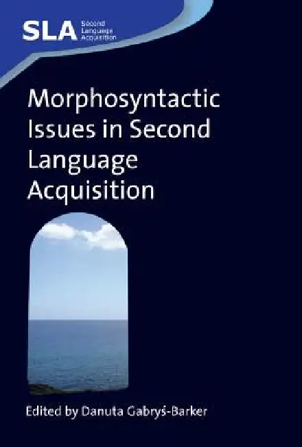 Buy Morphosyntactic Issues Second Languagehb (English, Danuta Gabryś-Barker) Online at Best Price - BookBajar