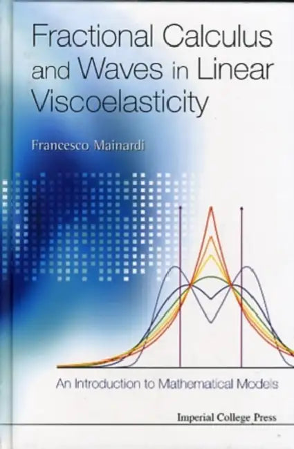 Buy Fractional Calculus and Waves in Linear Viscoelasticity (English, Francesco Mainardi) Online at Best Price - BookBajar