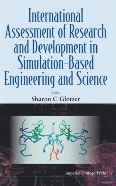 Buy International Assessment of Research and Development in Simulation-Based Engineering and Science (English, Sharon C. Glotzer) Online at Best Price - BookBajar