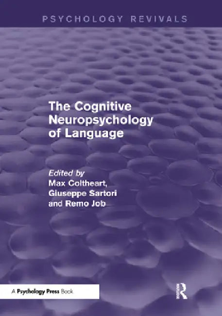 Buy The Cognitive Neuropsychology of Language (Psychology Revivals) (English, Max Coltheart | Giuseppe Sartori | Remo Job) Online at Best Price - BookBajar