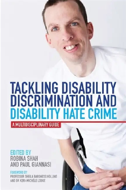 Buy Tackling Disability Discrimination and Disability Hate Crime (English, Paul Giannasi | Robina Shah | Jemma Tyson) Online at Best Price - BookBajar