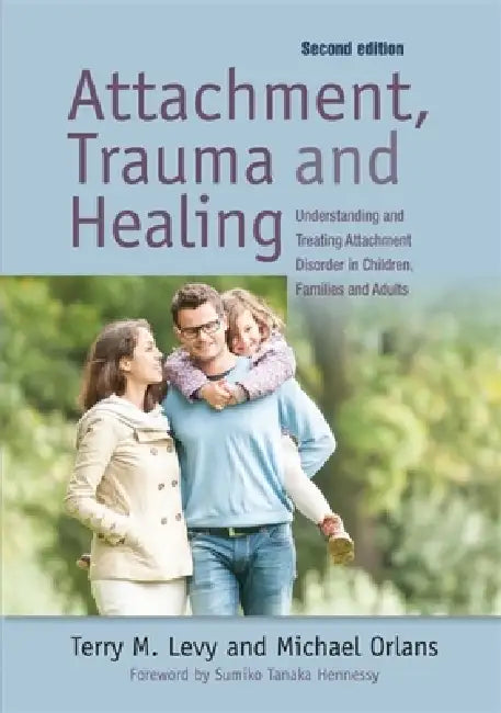 Buy Attachment, Trauma, and Healing (English, Sumiko Hennessy | Michael Orlans | Terry M. Levy) Online at Best Price - BookBajar