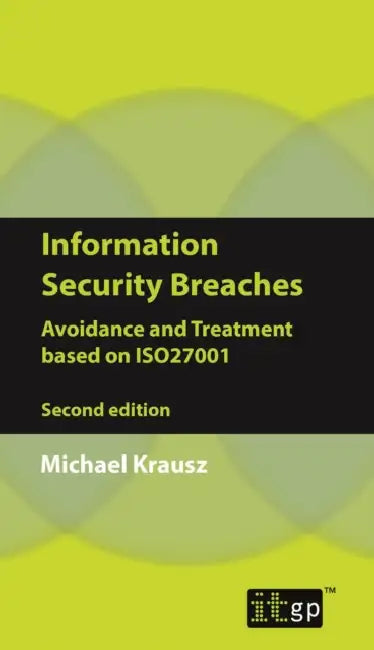 Buy Information Security Breaches (English, It Governance Publishing) Online at Best Price - BookBajar