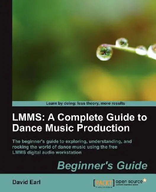 Buy Lmms: A Complete Guide to Dance Music Production (English, David Earl) Online at Best Price - BookBajar