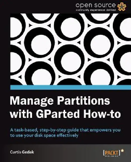 Buy Manage Partitions with Gparted (How-To) (English, Curtis Gedak) Online at Best Price - BookBajar