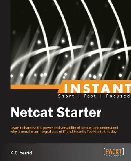 Buy Netcat Starter Guide (English, Kenneth Curtis Yerrid) Online at Best Price - BookBajar
