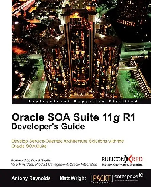 Buy Oracle Soa Suite 11g R1 Developer's Guide (English, Antony Reynolds | Matt Wright) Online at Best Price - BookBajar