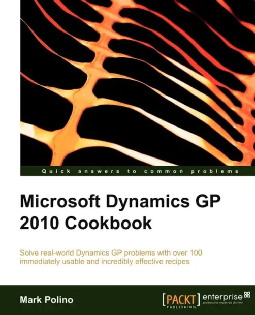 Buy Microsoft Dynamics GP 2010 Cookbook (English, Mark Polino) Online at Best Price - BookBajar