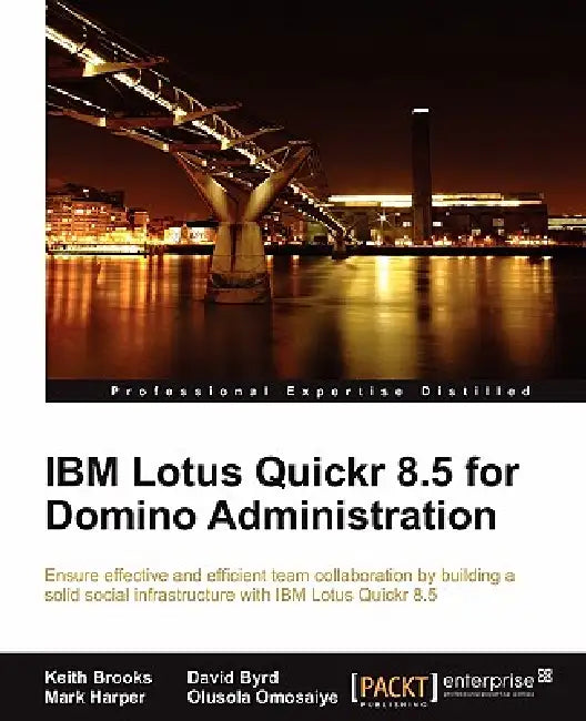 Buy IBM Lotus Quickr 8.5 for Domino Administration (English, Keith Brooks | David Byrd | Mark Harper) Online at Best Price - BookBajar