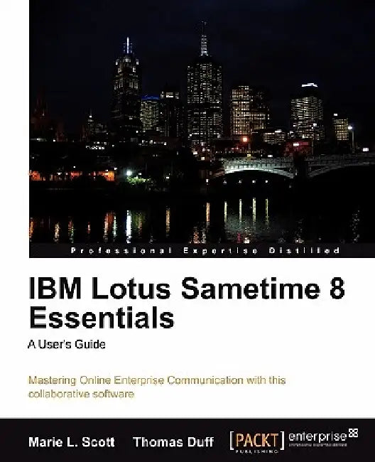 Buy IBM Lotus Sametime 8 Essentials (English, Marie L. Scott | Thomas Duff) Online at Best Price - BookBajar