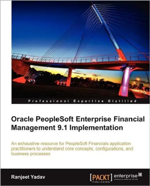 Buy Oracle PeopleSoft Enterprise Financial Management 9.1 Implementation (English, Ranjeet Yadav) Online at Best Price - BookBajar