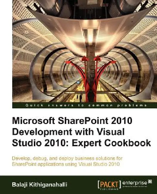 Buy Microsoft Sharepoint 2010 Development with Visual Studio 2010 Expert Cookbook (English, Balaji Kithiganahalli) Online at Best Price - BookBajar