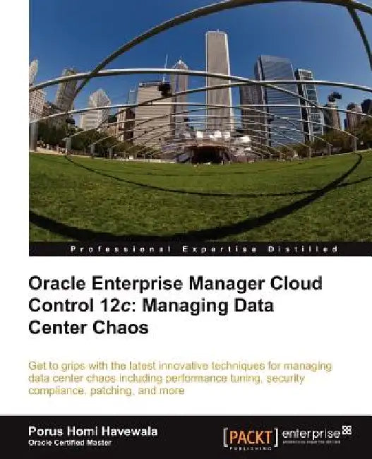 Buy Oracle Enterprise Manager Cloud Control 12c (English, Porus Homi Havewala | Porus Homi Havewala) Online at Best Price - BookBajar