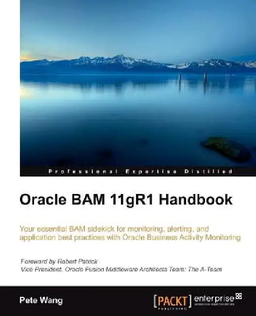 Buy Oracle Bam 11gr1 Handbook (English, Peter Chen-Chao Wang | Pete Wang) Online at Best Price - BookBajar