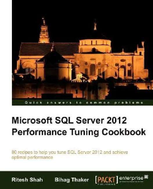 Buy Microsoft SQL Server 2012 Performance Tuning Cookbook (English, Ritesh Shah | Bihag Thaker) Online at Best Price - BookBajar
