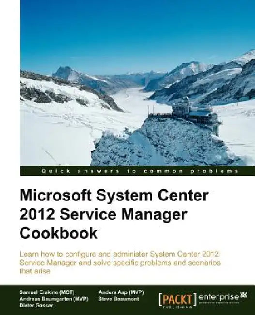 Buy Microsoft System Center Service Manager 2012 Cookbook (English, Samuel Erskine | Steven Beaumont | Anders Asp) Online at Best Price - BookBajar