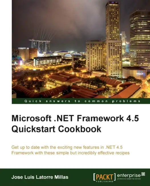 Buy Microsoft .Net 4.5 QuickStart (English, Jose Luis Latorre | Jose Luis Latorre) Online at Best Price - BookBajar
