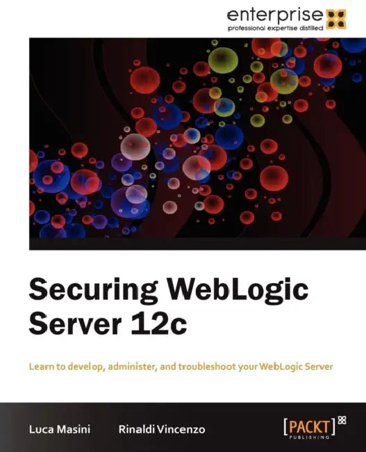 Buy Securing Weblogic Server 12c (English, Luca Masini | Rinaldi Vincenzo) Online at Best Price - BookBajar