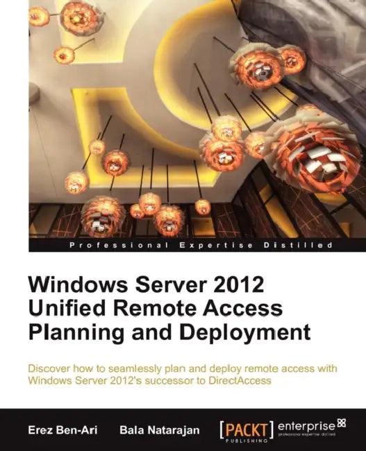 Buy Windows Server 2012 Unified Remote Access (English, Erez Ben-Ari | Bala Natarajan) Online at Best Price - BookBajar