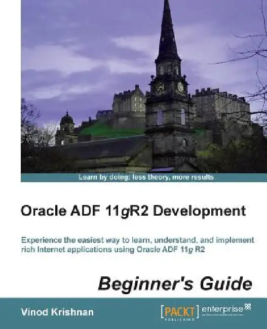 Buy Oracle Adf 11gr2 Development Beginner's Guide (English, Vinod Krishnan) Online at Best Price - BookBajar