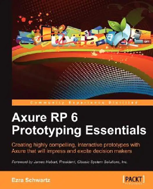 Buy Axure Rp 6 Prototyping Essentials (English, Ezra Schwartz) Online at Best Price - BookBajar