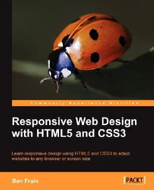Buy Responsive Web Design with Html5 and Css3 (English, Ben Frain) Online at Best Price - BookBajar