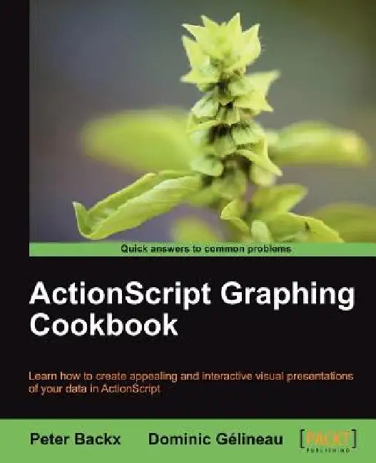 Buy ActionScript Graphing Cookbook (English, P. Backx | Peter Backx | Dominic G. Lineau) Online at Best Price - BookBajar