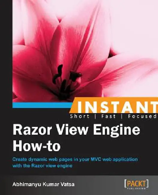 Buy Instant Razor View Engine How-to (English, Abhimanyu Kumar Vatsa) Online at Best Price - BookBajar