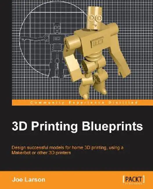 Buy 3D Printing Blueprints (English, Joseph Larson) Online at Best Price - BookBajar