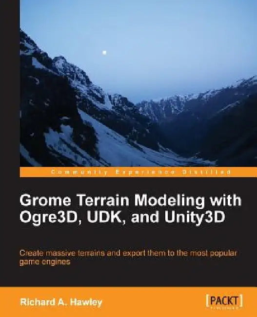 Buy Grome Terrain Modeling with Ogre3d, Udk, and Unity3d (English, Richard Hawley) Online at Best Price - BookBajar
