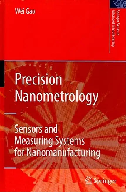 Buy Precision Nanometrology (English, Wei Gao) Online at Best Price - BookBajar