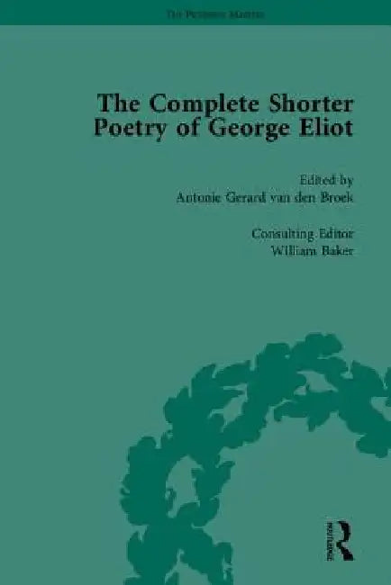 Buy The Complete Shorter Poetry of George Eliot (English, Antonie Gerard Van Den Broek) Online at Best Price - BookBajar