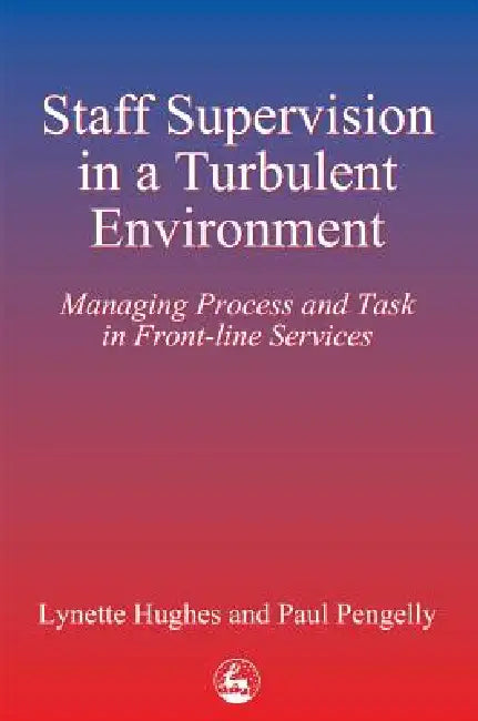 Buy Staff Supervision in a Turbulent Environment (English, Lynette Hughes | Paul Pengelly) Online at Best Price - BookBajar