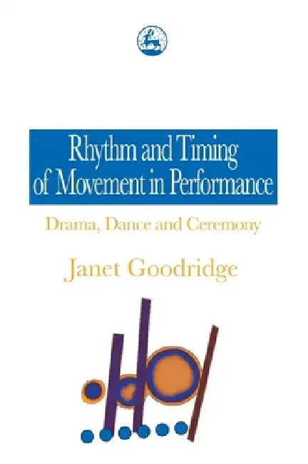 Buy Rhythm and Timing of Movement in Performance (English, Janet Goodridge) Online at Best Price - BookBajar