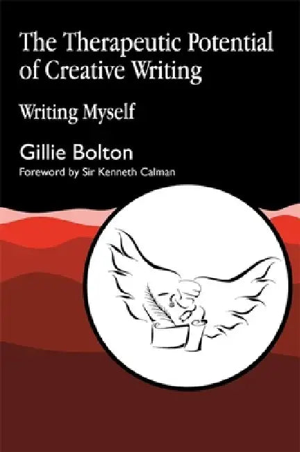 Buy The Therapeutic Potential of Creative Writing (English, Gillie Bolton | Kenneth Calman | Ted Hughes) Online at Best Price - BookBajar