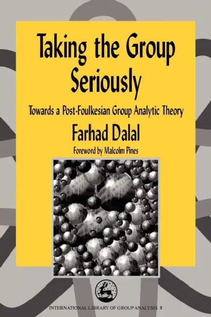Buy Taking the Group Seriously (English, Farhad Dalal) Online at Best Price - BookBajar