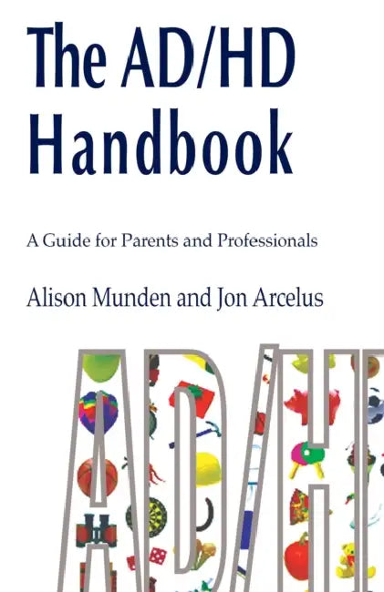 Buy The ADHD Handbook (English, Alison Munden | Jon Arcelus) Online at Best Price - BookBajar