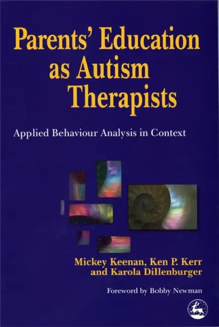 Buy Parents' Education as Autism Therapists (English, Mickey Keenan | Ken P. Kerr | Karola Dillenberger) Online at Best Price - BookBajar