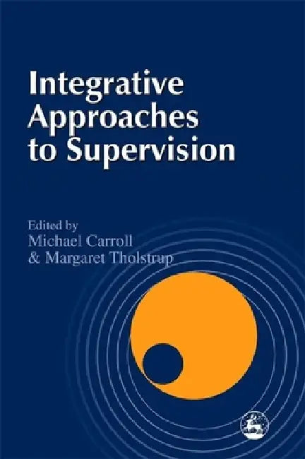 Buy Integrative Approaches to Supervision (English, Jane Rosoman | Jane Speedy | Charlotte Sills) Online at Best Price - BookBajar