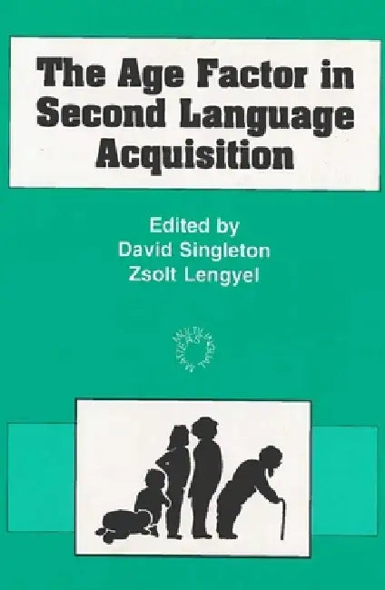 Buy The Age Factor in Second Language Acquisition (English, David Singleton | Zsolt Lengyel) Online at Best Price - BookBajar