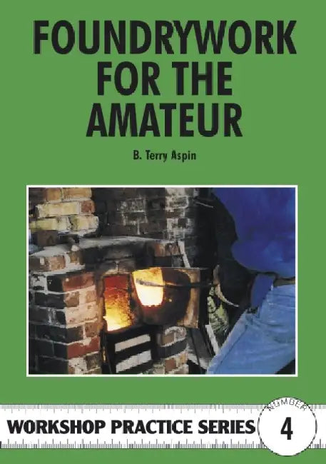 Buy Foundrywork for the Amateur (English, Terry A. Aspin) Online at Best Price - BookBajar