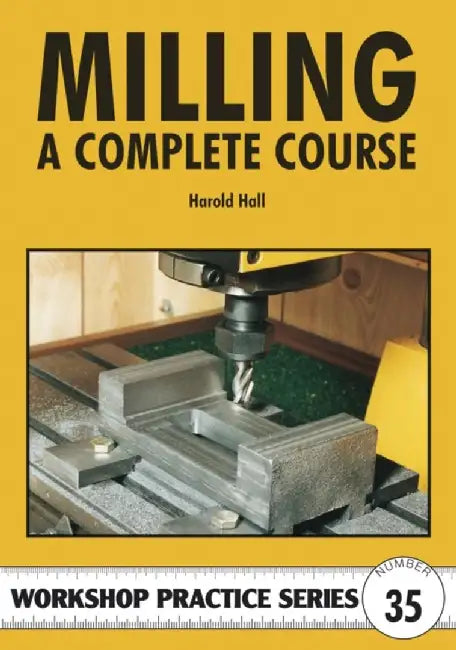 Buy Milling - A Complete Course (English, Harold Hall) Online at Best Price - BookBajar