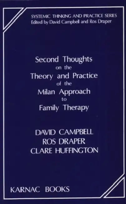 Buy Second Thoughts on the Theory and Practice of the Milan Approach to Family Therapy (English, Campbell David) Online at Best Price - BookBajar