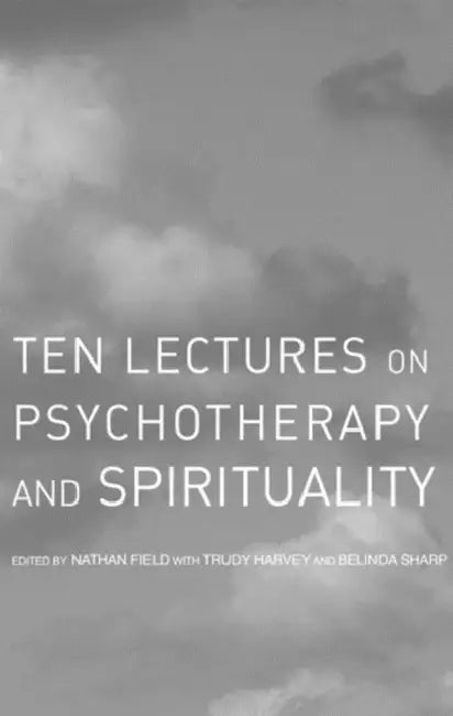 Buy Ten Lectures on Psychotherapy and Spirituality (English, Nathan Field | Trudy Harvey | Belinda Sharp) Online at Best Price - BookBajar