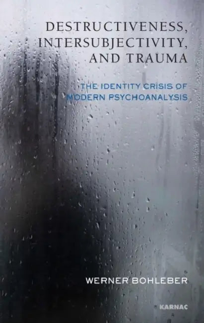 Buy Destructiveness, Intersubjectivity, and Trauma (English, Werner Bohleber | Peter Fonagy) Online at Best Price - BookBajar