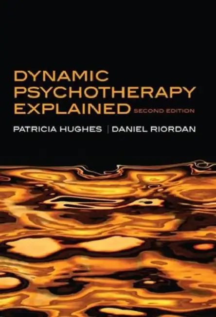 Buy Dynamic Psychotherapy Explained (English, Hughes Patricia) Online at Best Price - BookBajar